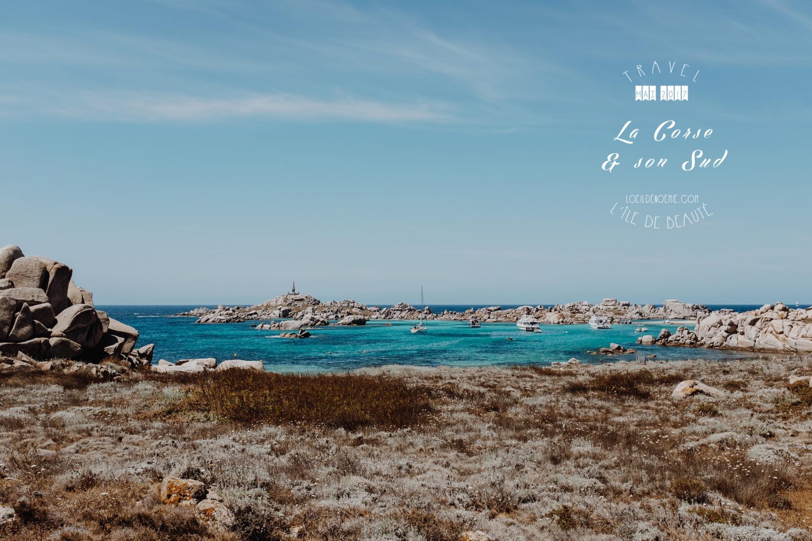 Îles Lavezzi, belle photo des îles Lavezzi, mer turquoise. L'oeil de Noémie, photographe et blogueuse voyage.